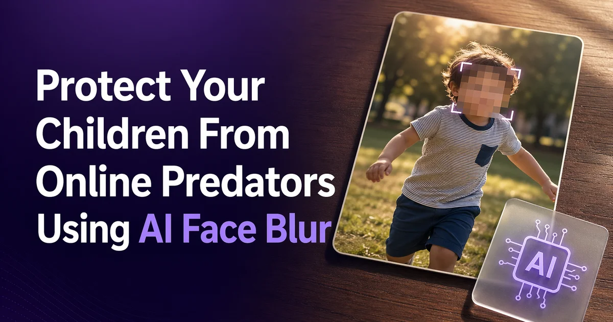 Are your children safe online? Learn how to use BlurMe blur faces and protect identities.
