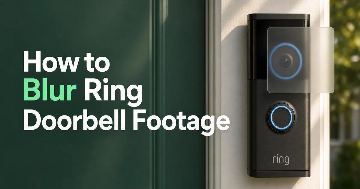 How to Blur Ring Doorbell Footage (Protect Privacy) — Blur Video